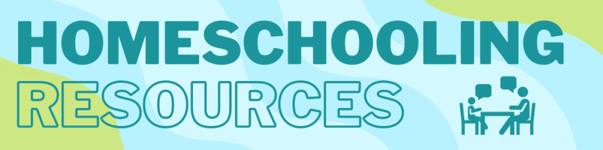 Homeschooling Resources banner Homeschooling Resources banner