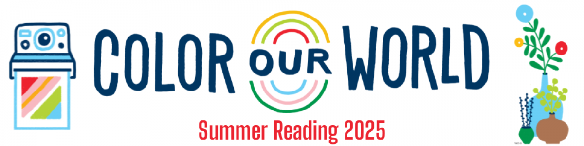 Bright images of a camera and plants surround word Color Your World 2025 Summer Reading Program